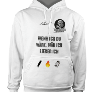 Hoody weiss Ansgar Edition "Wenn ich Du wäre wär ich lieber ich"