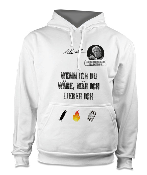 Hoody weiss Ansgar Edition "Wenn ich Du wäre wär ich lieber ich"