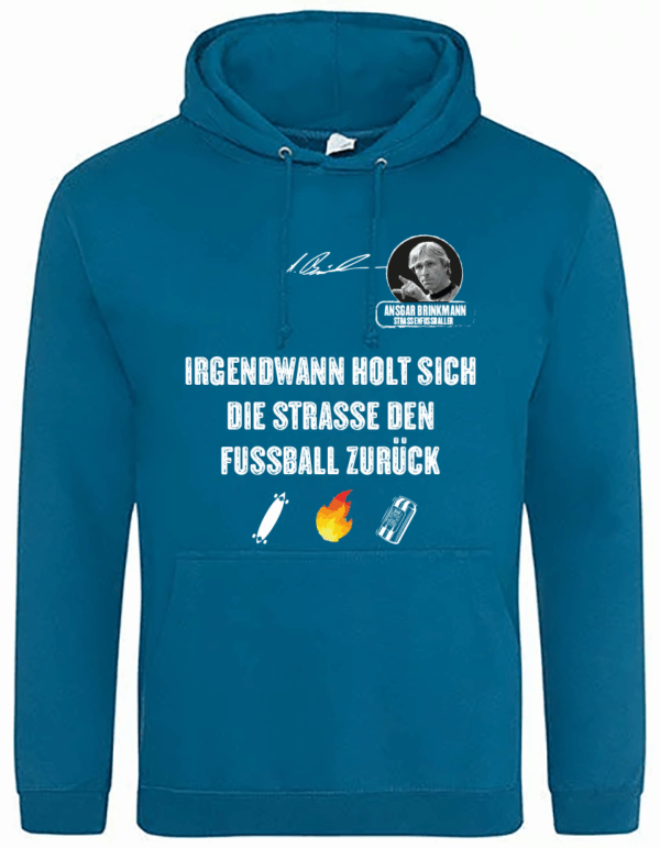 Hoodie Baumwolle Ansgar Edition "Irgendwann holt sich die Strasse den Fussball zurück"  Women – Bild 2