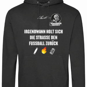 Hoodie Baumwolle Ansgar Edition "Irgendwann holt sich die Strasse den Fussball zurück" Men
