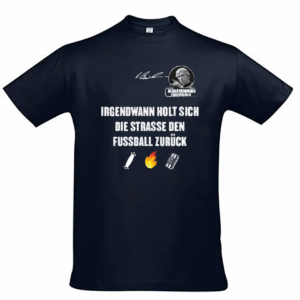 T Shirt Rundhals  Baumwolle Ansgar Edition "Irgendwann holt sich der Fußball die Straße zurück"